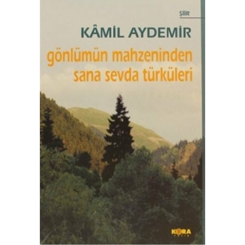 Gönlümün Mahzeninden Sana Sevda Türküleri Ciltli Kamil Aydemir