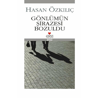 Gönlümün Şirazesi Bozuldu Hasan Özkılıç