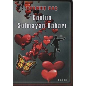 Gönlün Solmayan Baharı Durmuş Koç