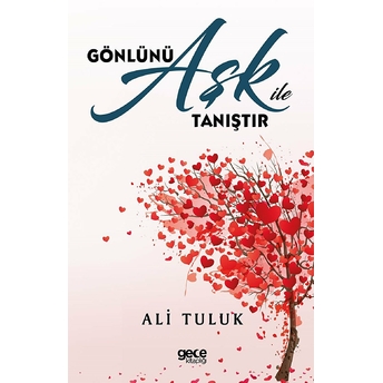 Gönlünü Aşk Ile Tanıştır