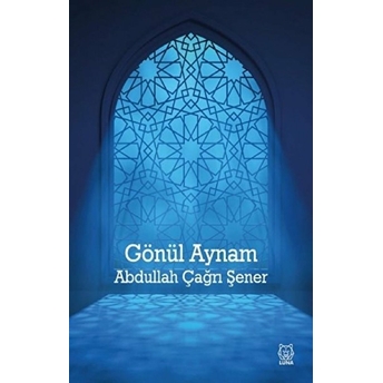 Gönül Aynam Abdullah Çağrı Şener