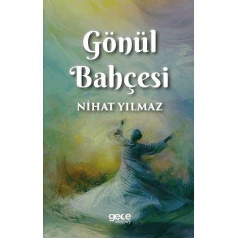 Gönül Bahçesi Nihat Yılmaz