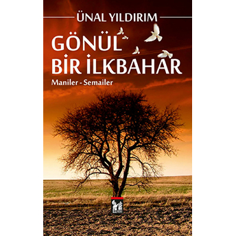 Gönül Bir Ilkbahar-Ünal Yıldırım