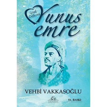 Gönül Çağlayanı Yunus Emre