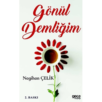 Gönül Demliğim