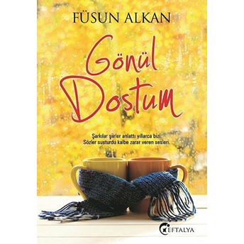 Gönül Dostum Füsun Alkan