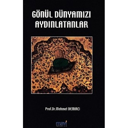 Gönül Dünyamızı Aydınlatanlar