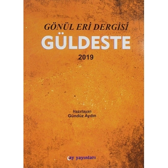 Gönül Eri Dergisi Güldeste Aralık 2019 - Gündüz Aydın