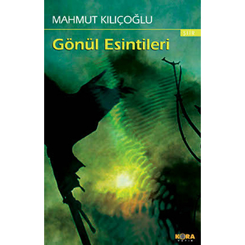 Gönül Esintileri Mahmut Kılıçoğlu