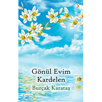 Gönül Evim Kardelen-Burçak Karataş