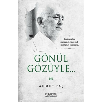 Gönül Gözüyle Ahmet Taş