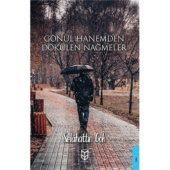 Gönül Hanemden Dökülen Nağmeler Selahattin Gök