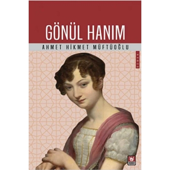 Gönül Hanım Ahmet Hikmet Müftüoğlu