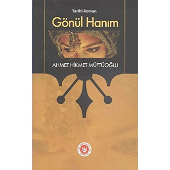 Gönül Hanım Ahmet Hikmet Müftüoğlu