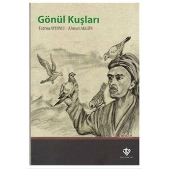 Gönül Kuşları Ahmet Akgün