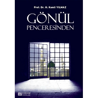 Gönül Penceresinden Hasan Kamil Yılmaz