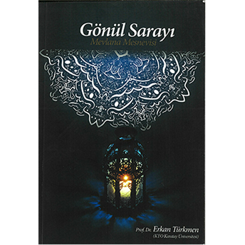 Gönül Sarayı - Mevlana Mesnevisi