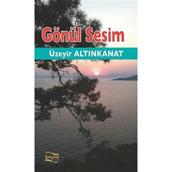 Gönül Sesim Üzeyir Altınkanat