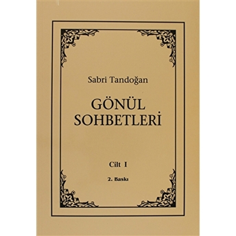 Gönül Sohbetleri Cilt: 1 Sabri Tandoğan