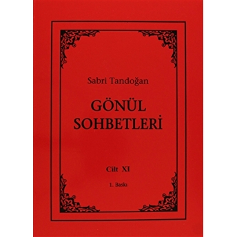 Gönül Sohbetleri Cilt: 11 Sabri Tandoğan