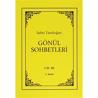 Gönül Sohbetleri Cilt 3 Sabri Tandoğan