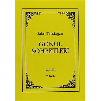 Gönül Sohbetleri Cilt: 3 Sabri Tandoğan