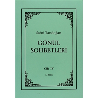 Gönül Sohbetleri Cilt: 4 Sabri Tandoğan