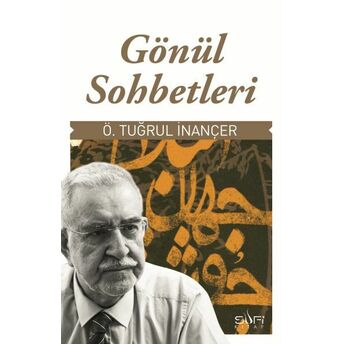 Gönül Sohbetleri Ö. Tuğrul Inançer