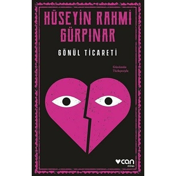 Gönül Ticareti (Açıklamalı Orijinal Metin) Hüseyin Rahmi Gürpınar