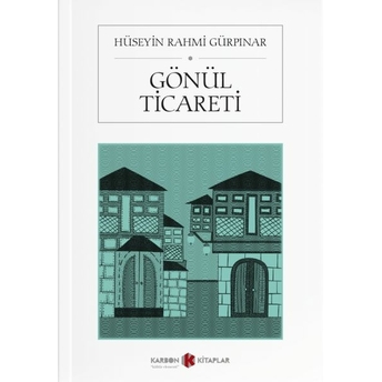 Gönül Ticareti Hüseyin Rahmi Gürpınar