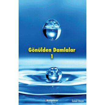 Gönülden Damlalar Ismail Dinçer