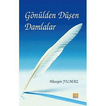 Gönülden Düşen Damlalar Hüseyin Yılmaz