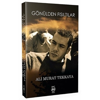 Gönülden Fısıltılar - Ali Murat Tekkaya