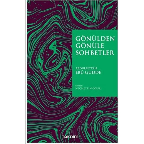 Gönülden Gönüle Sohbetler Abdulfettah Ebu Gudde