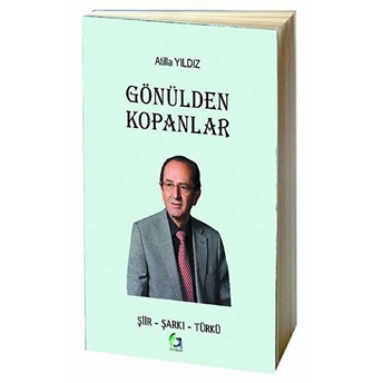 Gönülden Kopanlar - Atilla Yıldız