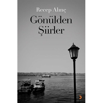 Gönülden Şiirler - Recep Alınç