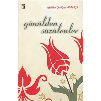 Gönülden Süzülenler Neslihan Yerlikaya Ozmya