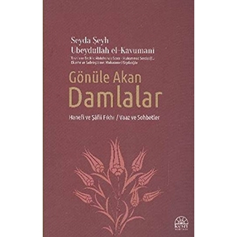 Gönüle Akan Damlalar Ciltli Seyda Şeyh Ubeydullah El-Kavumani