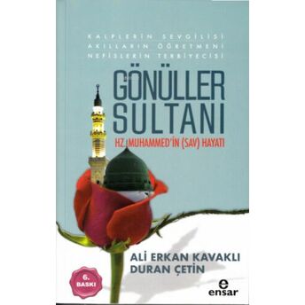 Gönüller Sultanı Hz.muhammed' In (Sav) Hayatı Ali Erkan Kavaklı