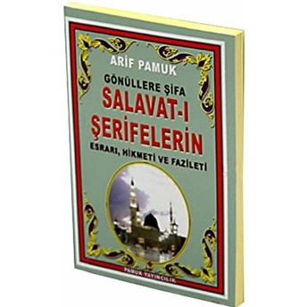 Gönüllere Şifa Salavat-I Şerifelerin Esrarı, Hikmeti Ve Fazileti (Dua-097) Arif Pamuk