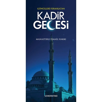 Gönülleri Ferahlatan Kadir Gecesi Manastırlı Ismail Hakkı