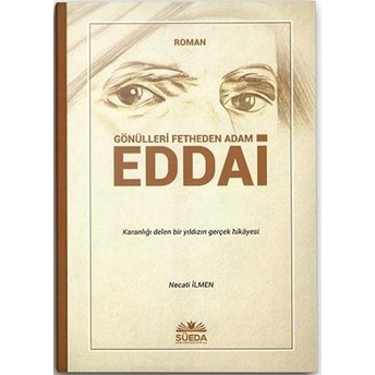 Gönülleri Fetheden Adam Eddai - Necati Ilmen