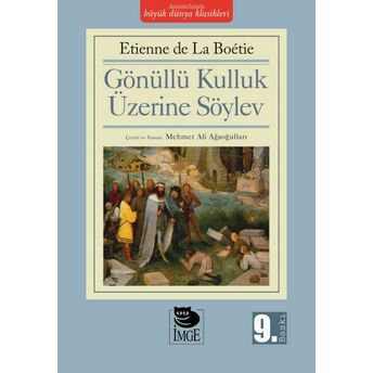 Gönüllü Kulluk Üzerine Söylev Etienne De La Boetie