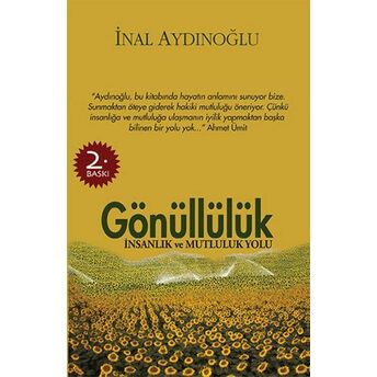 Gönüllülük - Insanlık Ve Mutluluk Yolu Inal Aydınoğlu