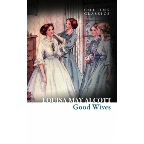 Good Wives Louisa May Alcott