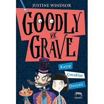 Goodly Ve Grave: Kayıp Çocuklar Dosyası Justine Windsor