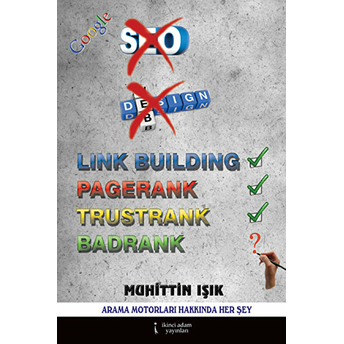 Google (Link Building - Pagerank - Trustrank - Badrank)-Muhittin Işık