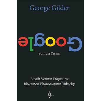 Google - Sonrası Yaşam George Gilder