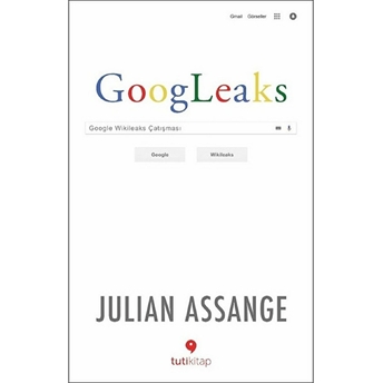 Googleaks Julian Assange