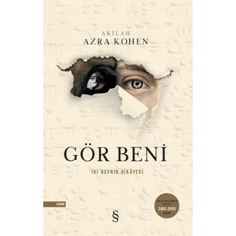 Gör Beni - Iki Devrin Hikayesi Akilah Azra Kohen